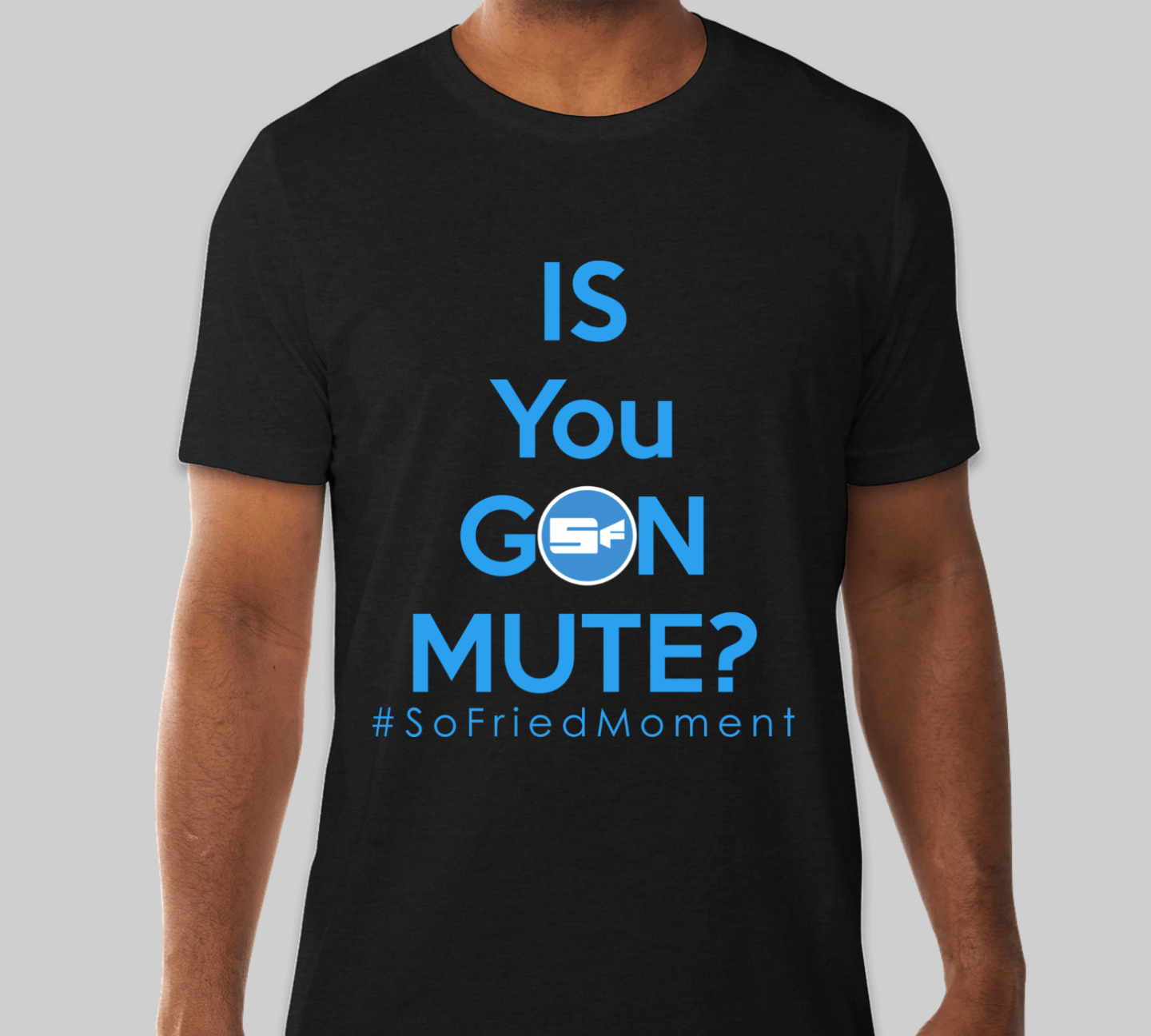 2021 – SF2021 “IS YOU GON MUTE?” Commemorative T-Shirt